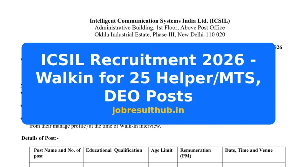 ICSIL Recruitment 2026 - Walkin for 25 Helper/MTS, DEO Posts - 2026 Posts