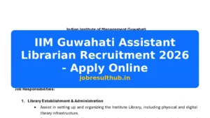 IIM Guwahati Assistant Librarian Recruitment 2026 - Apply Online - 2026 Posts