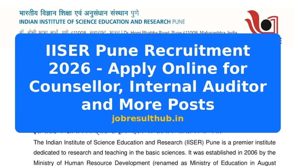 IISER Pune Recruitment 2026 - Apply Online for Counsellor, Internal Auditor and More Posts - 2026 Posts