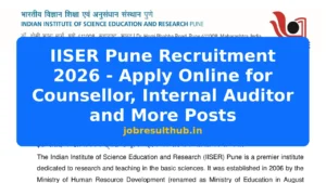 IISER Pune Recruitment 2026 - Apply Online for Counsellor, Internal Auditor and More Posts - 2026 Posts