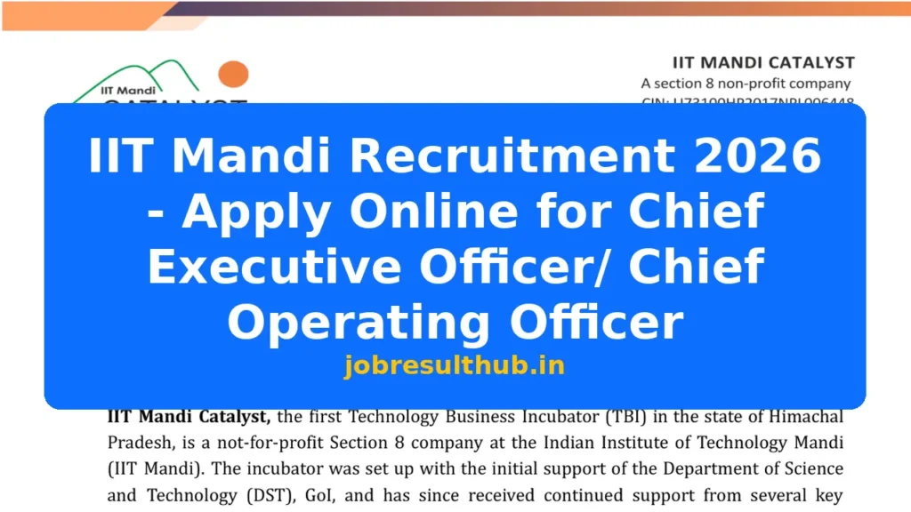 IIT Mandi Recruitment 2026 - Apply Online for Chief Executive Officer/ Chief Operating Officer - 2026 Posts