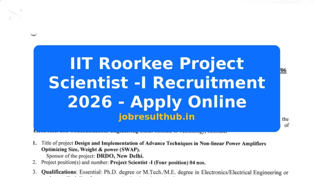 IIT Roorkee Project Scientist -I Recruitment 2026 - Apply Online - 2026 Posts