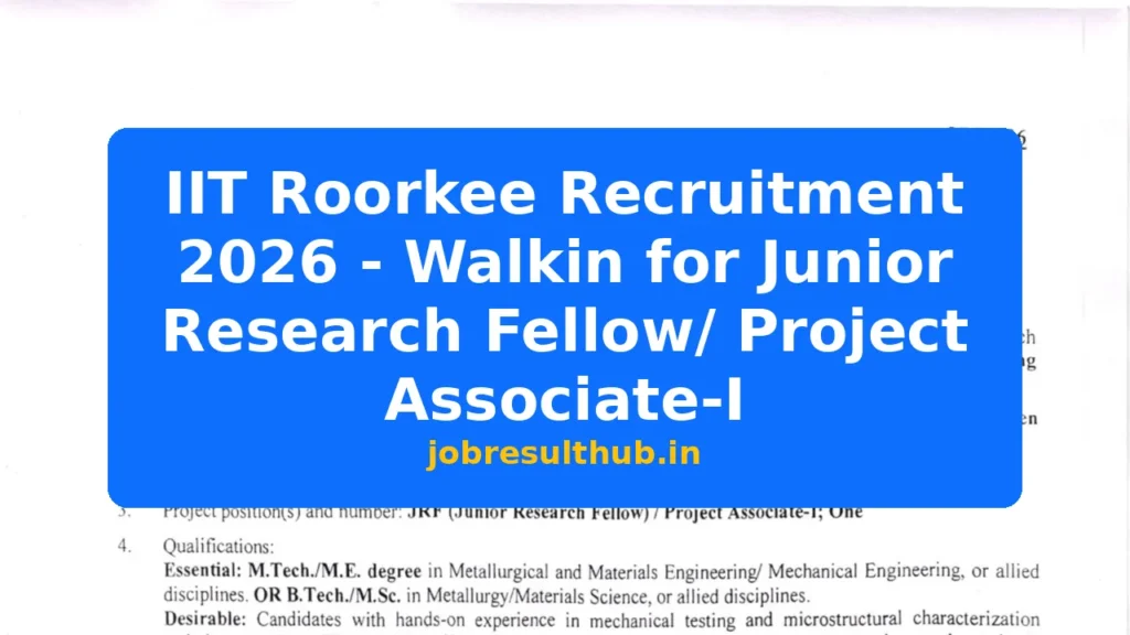 IIT Roorkee Recruitment 2026 - Walkin for Junior Research Fellow/ Project Associate-I - 2026 Posts