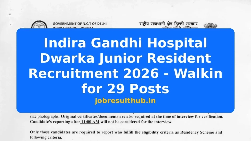 Indira Gandhi Hospital Dwarka Junior Resident Recruitment 2026 - Walkin for 29 Posts - 2026 Posts