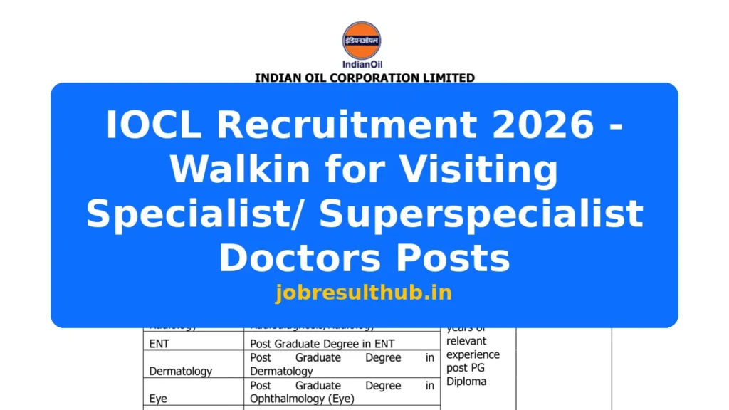 IOCL Recruitment 2026 - Walkin for Visiting Specialist/ Superspecialist Doctors Posts - 2026 Posts