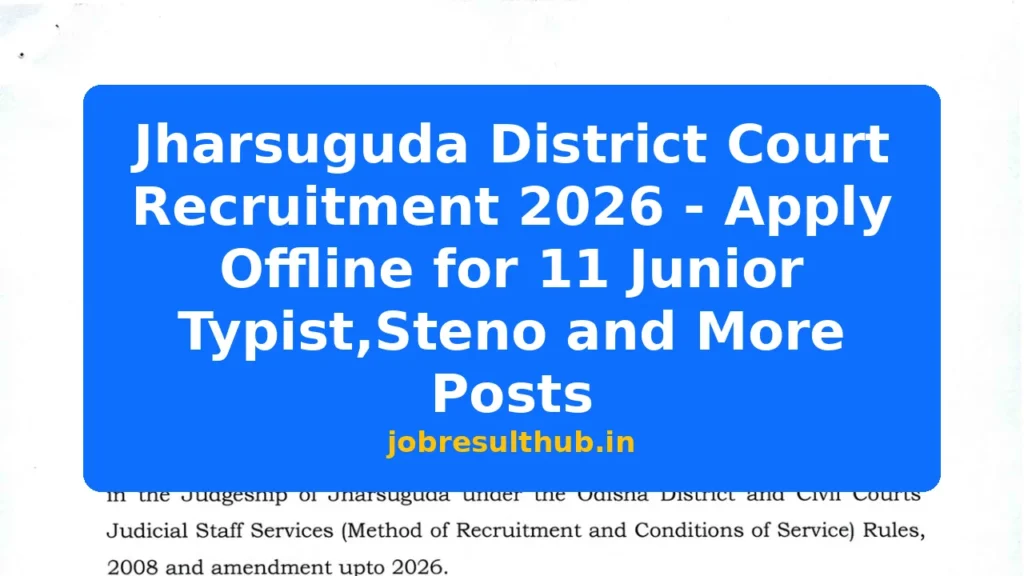 Jharsuguda District Court Recruitment 2026 - Apply Offline for 11 Junior Typist,Steno and More Posts - 2026 Posts