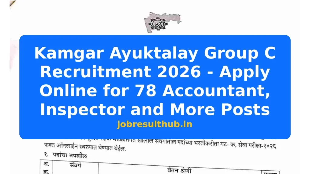 Kamgar Ayuktalay Group C Recruitment 2026 - Apply Online for 78 Accountant, Inspector and More Posts - 2026 Posts