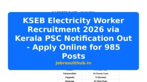 KSEB Electricity Worker Recruitment 2026 via Kerala PSC Notification Out - Apply Online for 985 Posts - 985 Posts