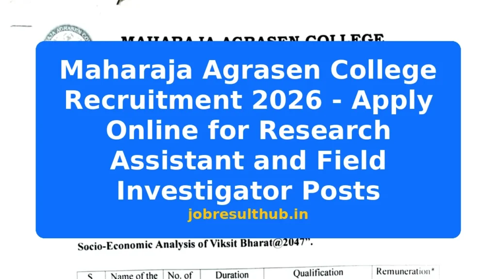 Maharaja Agrasen College Recruitment 2026 - Apply Online for Research Assistant and Field Investigator Posts - 2026 Posts