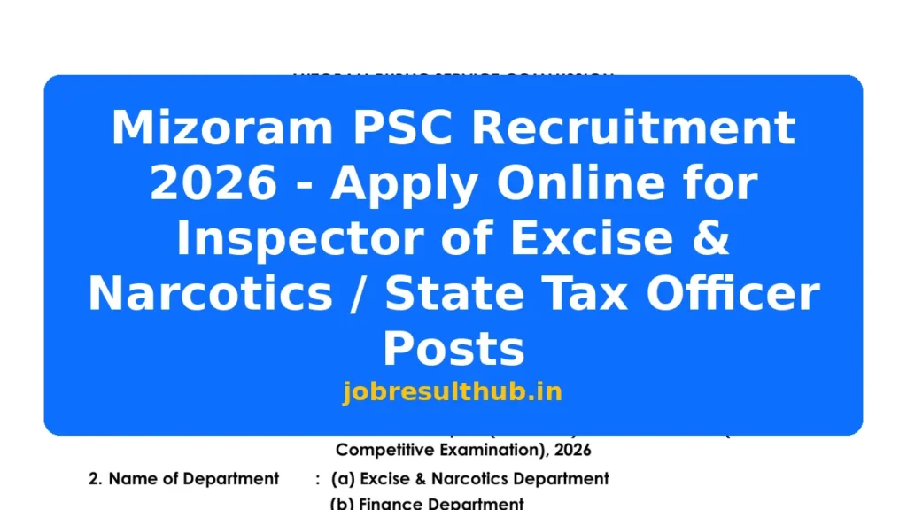 Mizoram PSC Recruitment 2026 - Apply Online for Inspector of Excise & Narcotics / State Tax Officer Posts - 2026 Posts