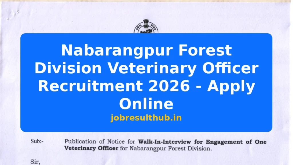 Nabarangpur Forest Division Veterinary Officer Recruitment 2026 - Apply Online - 2026 Posts