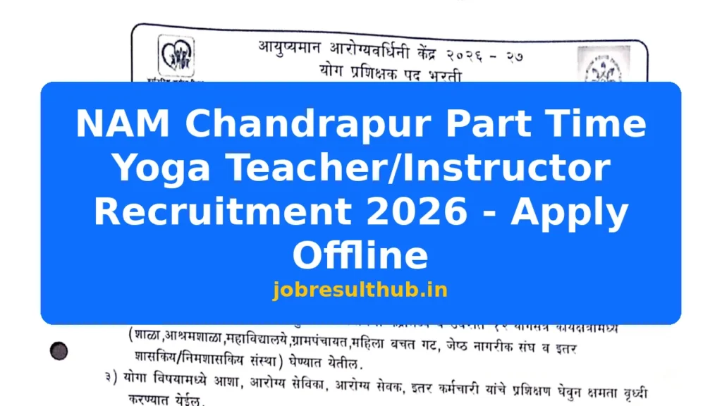 NAM Chandrapur Part Time Yoga Teacher/Instructor Recruitment 2026 - Apply Offline - 2026 Posts
