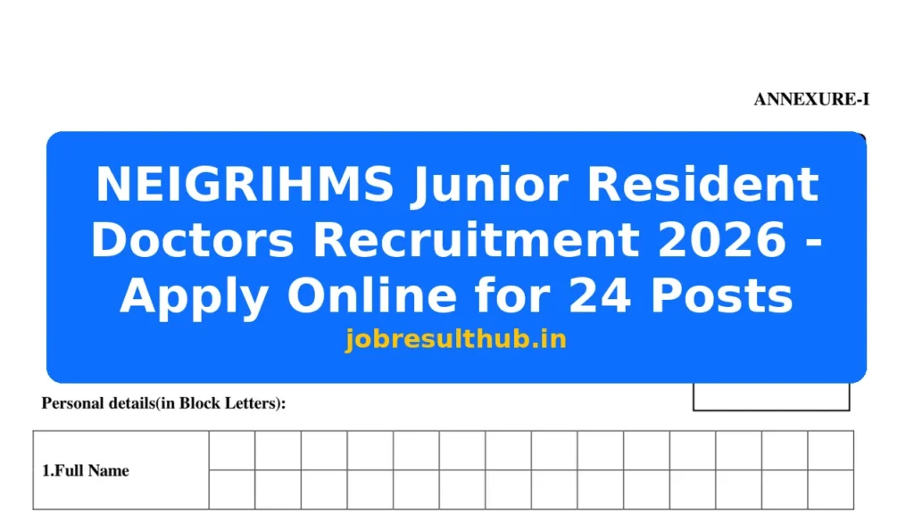 NEIGRIHMS Junior Resident Doctors Recruitment 2026 - Apply Online for 24 Posts - 2026 Posts