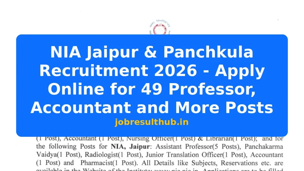NIA Jaipur & Panchkula Recruitment 2026 - Apply Online for 49 Professor, Accountant and More Posts - 2026 Posts