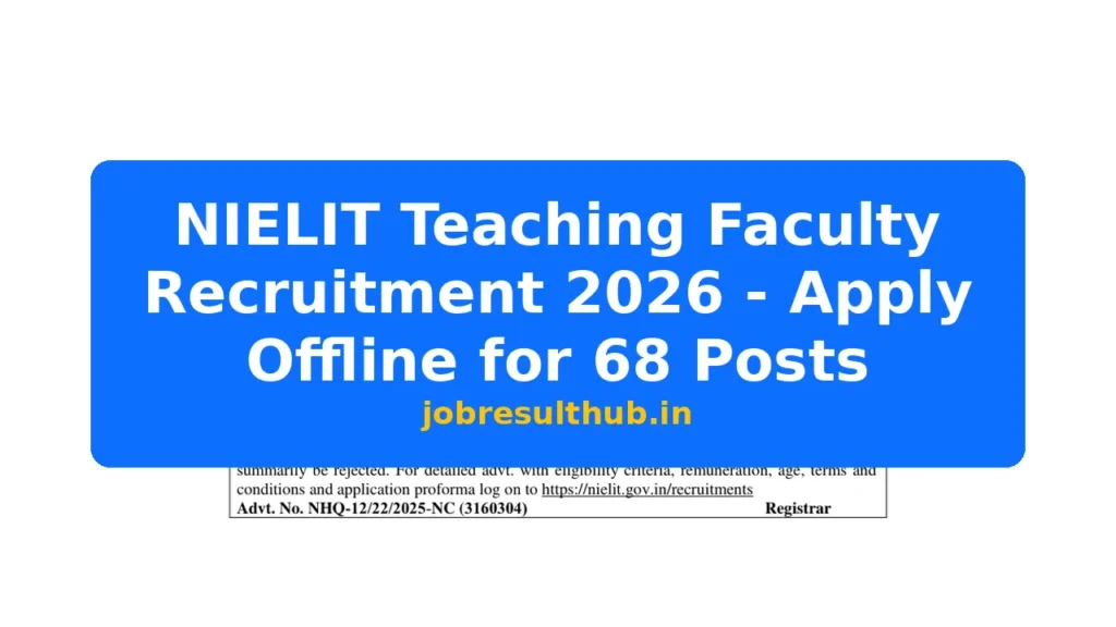 NIELIT Teaching Faculty Recruitment 2026 - Apply Offline for 68 Posts - 68 Posts