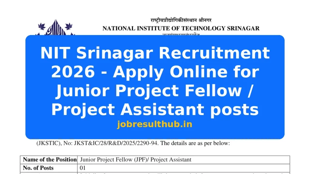 NIT Srinagar Recruitment 2026 - Apply Online for Junior Project Fellow / Project Assistant posts - 2026 Posts