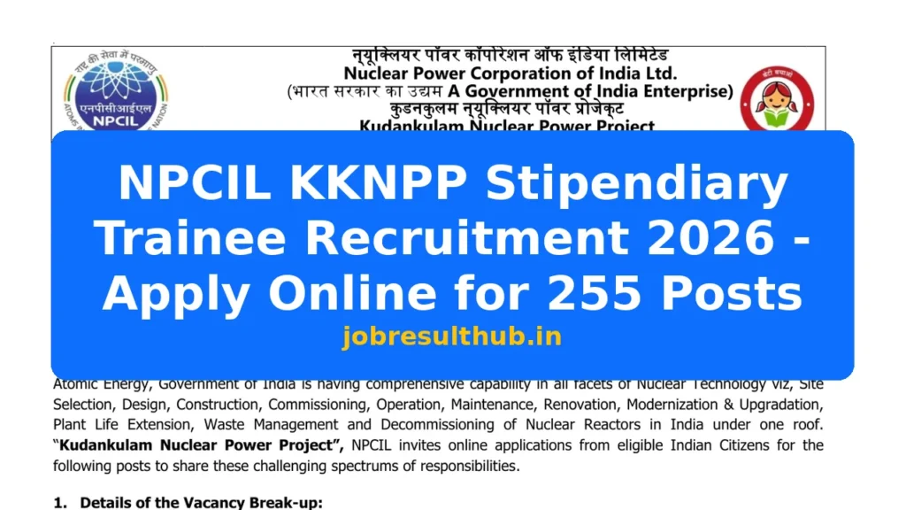 NPCIL KKNPP Stipendiary Trainee Recruitment 2026 - Apply Online for 255 Posts - 255 Posts