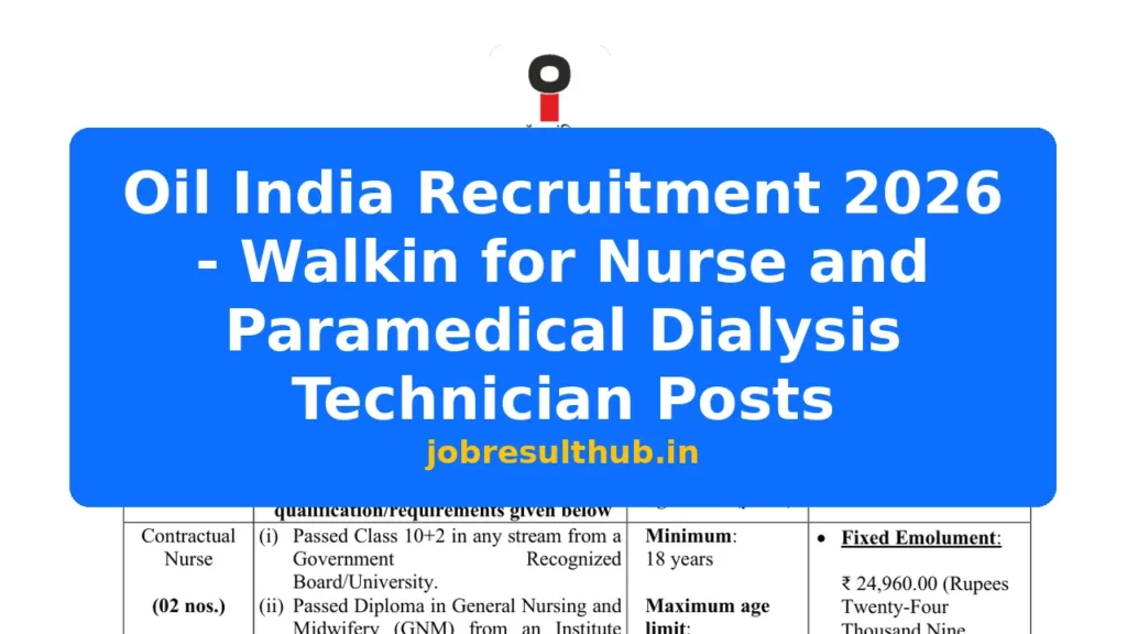 Oil India Recruitment 2026 - Walkin for Nurse and Paramedical Dialysis Technician Posts - 2026 Posts