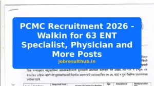 PCMC Recruitment 2026 - Walkin for 63 ENT Specialist, Physician and More Posts - 2026 Posts