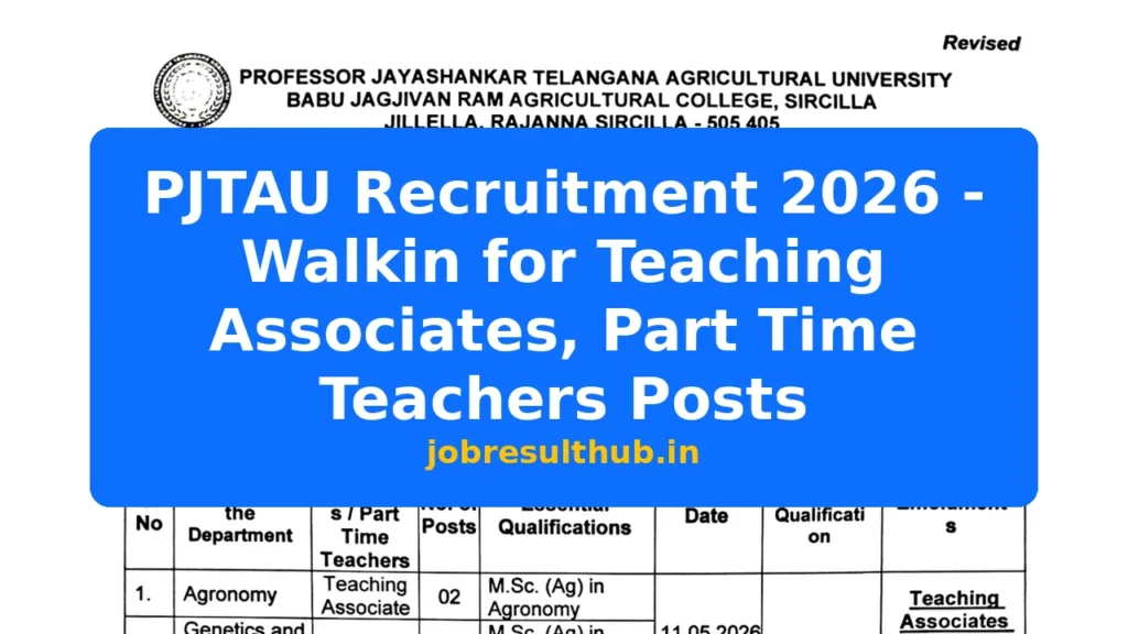 PJTAU Recruitment 2026 - Walkin for Teaching Associates, Part Time Teachers Posts - 2026 Posts