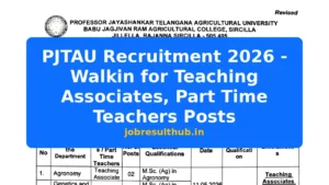 PJTAU Recruitment 2026 - Walkin for Teaching Associates, Part Time Teachers Posts - 2026 Posts