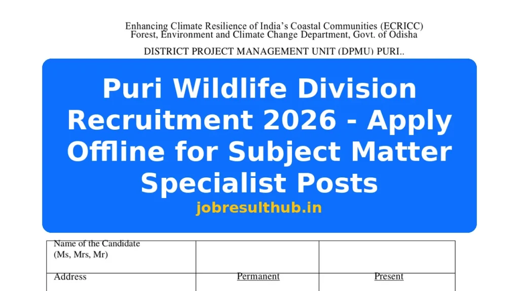 Puri Wildlife Division Recruitment 2026 - Apply Offline for Subject Matter Specialist Posts - 2026 Posts