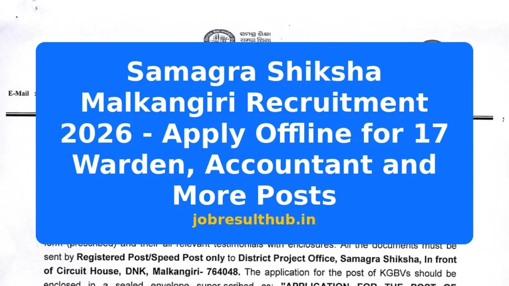 Samagra Shiksha Malkangiri Recruitment 2026 - Apply Offline for 17 Warden, Accountant and More Posts - 2026 Posts