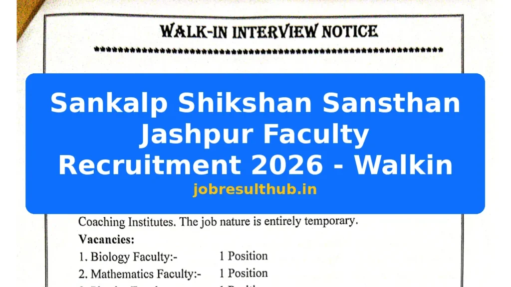 Sankalp Shikshan Sansthan Jashpur Faculty Recruitment 2026 - Walkin - 2026 Posts