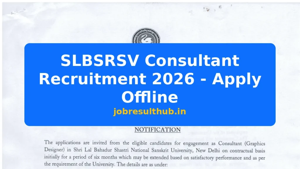 SLBSRSV Consultant Recruitment 2026 - Apply Offline - 2026 Posts