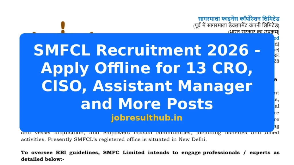 SMFCL Recruitment 2026 - Apply Offline for 13 CRO, CISO, Assistant Manager and More Posts - 2026 Posts