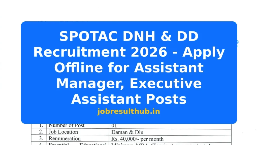 SPOTAC DNH & DD Recruitment 2026 - Apply Offline for Assistant Manager, Executive Assistant Posts - 2026 Posts