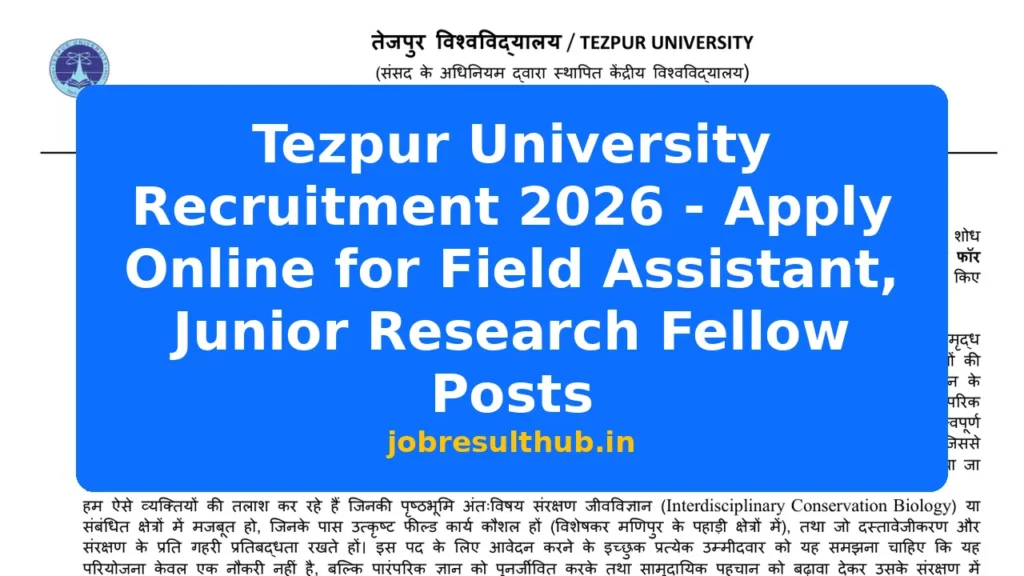 Tezpur University Recruitment 2026 - Apply Online for Field Assistant, Junior Research Fellow Posts - 2026 Posts
