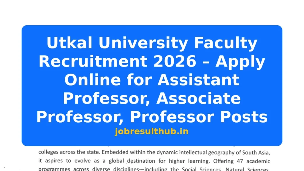 Utkal University Faculty Recruitment 2026 – Apply Online for Assistant Professor, Associate Professor, Professor Posts - 2026 Posts