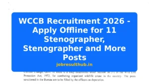 WCCB Recruitment 2026 - Apply Offline for 11 Stenographer, Stenographer and More Posts - 2026 Posts