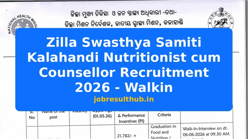 Zilla Swasthya Samiti Kalahandi Nutritionist cum Counsellor Recruitment 2026 - Walkin - 2026 Posts