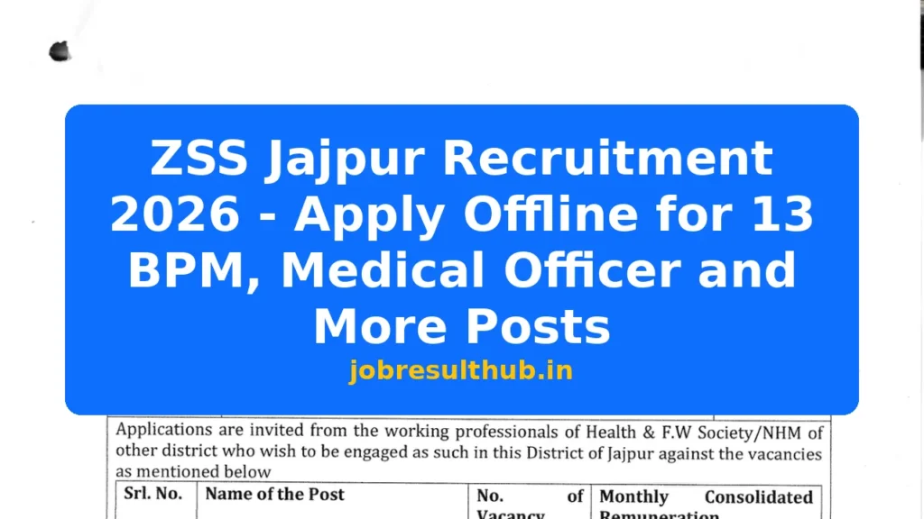 ZSS Jajpur Recruitment 2026 - Apply Offline for 13 BPM, Medical Officer and More Posts - 2026 Posts