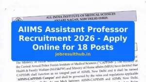 AIIMS Assistant Professor Recruitment 2026 - Apply Online for 18 Posts - 2026 Posts