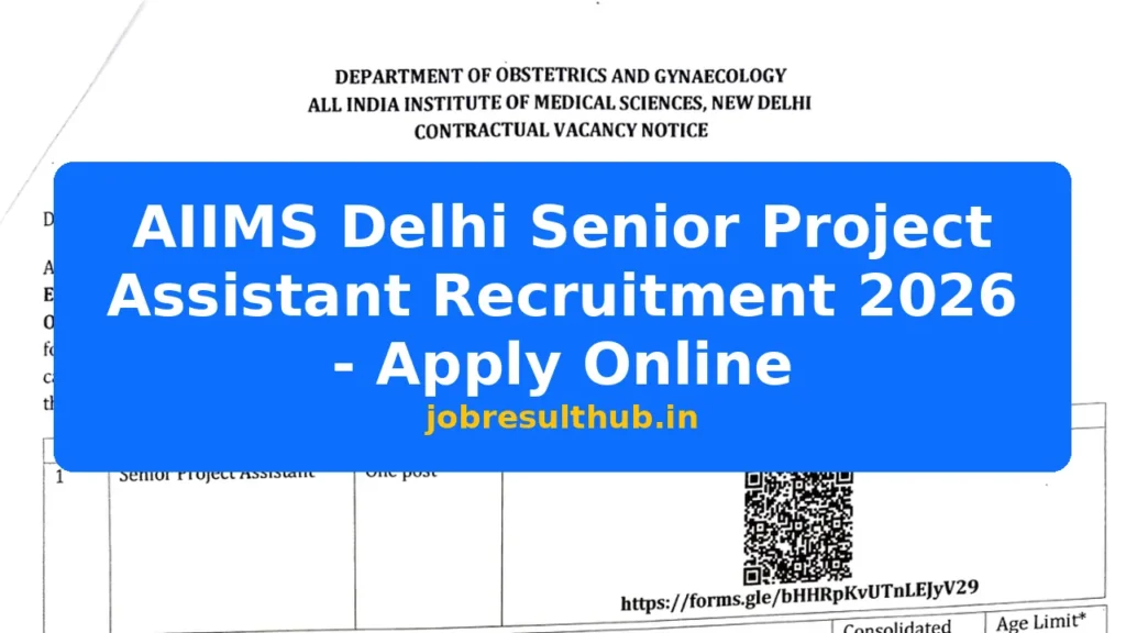 AIIMS Delhi Senior Project Assistant Recruitment 2026 - Apply Online - 2026 Posts