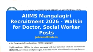 AIIMS Mangalagiri Recruitment 2026 - Walkin for Doctor, Social Worker Posts - 2026 Posts