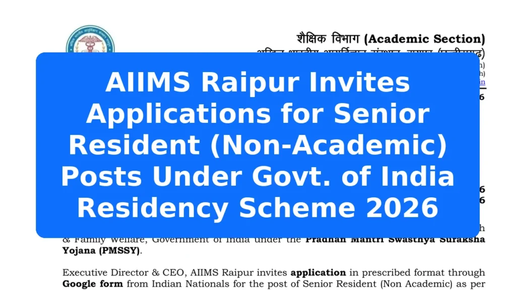 AIIMS Raipur Invites Applications for Senior Resident (Non-Academic) Posts Under Govt. of India Residency Scheme 2026 Featured Image