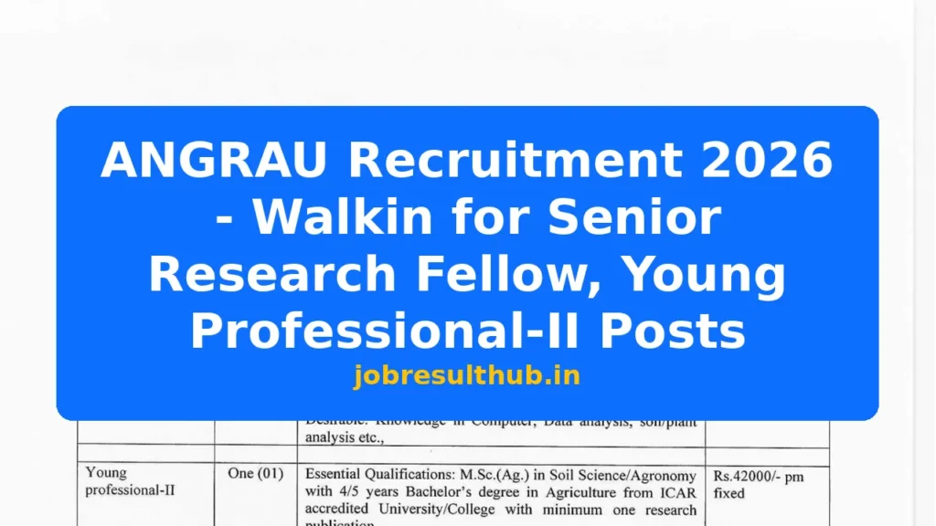 ANGRAU Recruitment 2026 - Walkin for Senior Research Fellow, Young Professional-II Posts - 2026 Posts