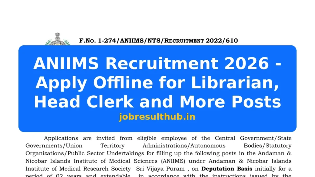 ANIIMS Recruitment 2026 - Apply Offline for Librarian, Head Clerk and More Posts - 2026 Posts