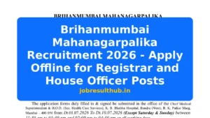 Brihanmumbai Mahanagarpalika Recruitment 2026 - Apply Offline for Registrar and House Officer Posts - 2026 Posts