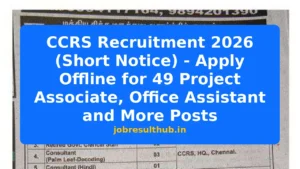 CCRS Recruitment 2026 (Short Notice) - Apply Offline for 49 Project Associate, Office Assistant and More Posts - 49 Posts
