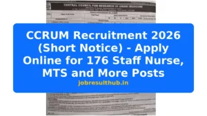 CCRUM Recruitment 2026 (Short Notice) - Apply Online for 176 Staff Nurse, MTS and More Posts - 2026 Posts