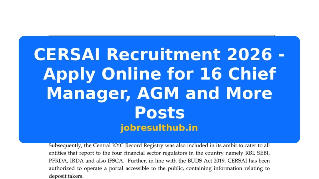 CERSAI Recruitment 2026 - Apply Online for 16 Chief Manager, AGM and More Posts - 2026 Posts