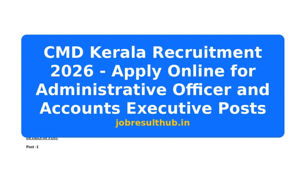 CMD Kerala Recruitment 2026 - Apply Online for Administrative Officer and Accounts Executive Posts - 2026 Posts