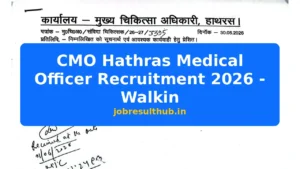 CMO Hathras Medical Officer Recruitment 2026 - Walkin - 2026 Posts