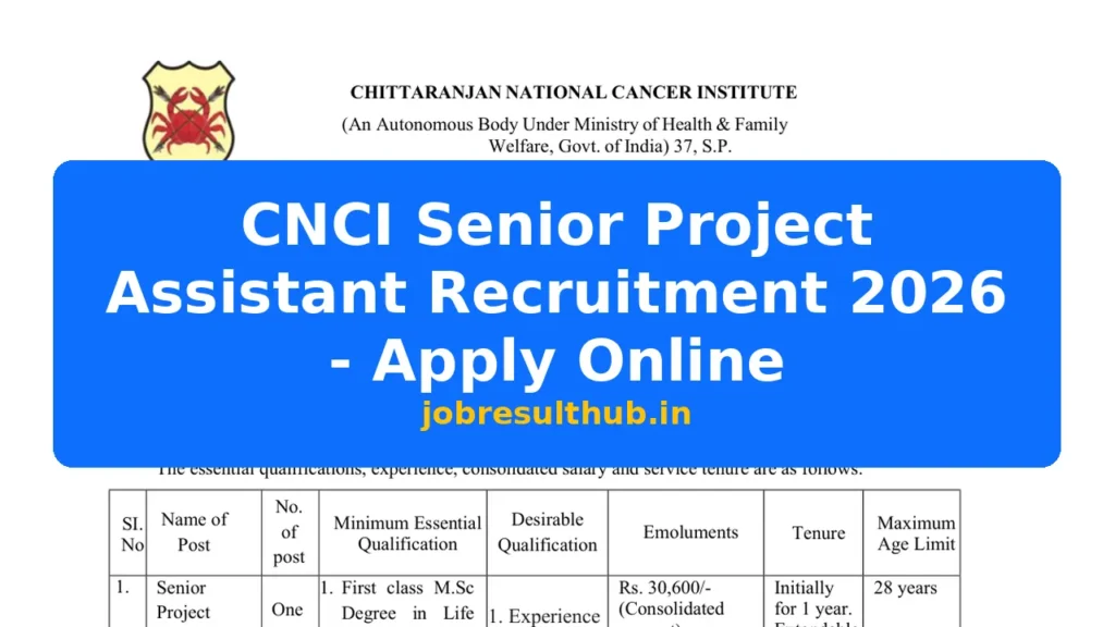 CNCI Senior Project Assistant Recruitment 2026 - Apply Online - 2026 Posts