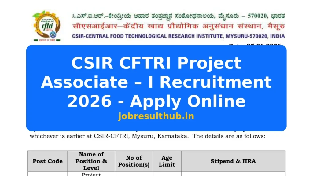 CSIR CFTRI Project Associate – I Recruitment 2026 - Apply Online - 2026 Posts